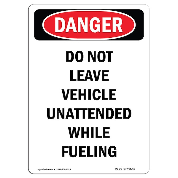 OSHA, 18" Width, Rigid Plastic, 18" W, 24" L, Portrait, Portrait Do Not Leave Vehicle Unattended